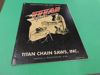 Original Manual For Titan Sportsman Chainsaw   ---   Box 6202 Z • $29.95