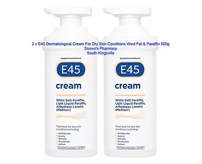 2 X E45 Dermatological Cream For Dry Skin Conditions Wool Fat & Paraffin 500g • $64.95