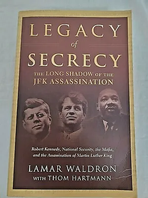 Legacy Of Secrecy: The Long Shadow Of The JFK Assassination By Lamar Waldron • $35