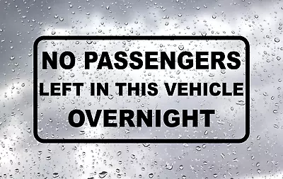 No Passengers Left In This Vehicle Overnight Funny Van Car Sticker Vinyl Decal • £2.99