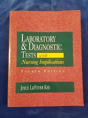 Laboratory And Diagnostic Tests With Nursing Implications 4 Ed.(C16-2-A) • $40.56