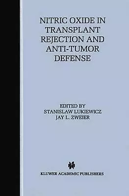 Nitric Oxide In Transplant Rejection And Anti-Tumor Defense By Stanislaw Lukiewi • $187.03