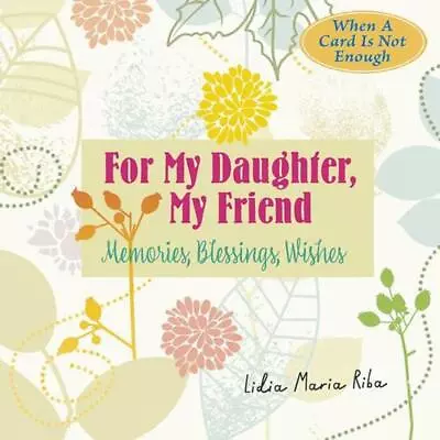 For My Daughter By Lidia Maria Riba (English) Hardcover Book • $32.42