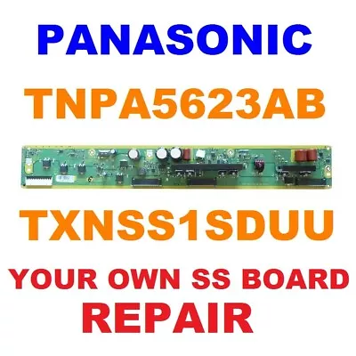 $39.99 • Buy TNPA5623AB TXNSS1SDUU SS BOARD REPAIR PANASONIC TC-P50U50 TC-P50UT50  8 Blinks