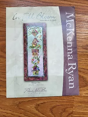 KcKenna Ryan In Full Bloom  Sleeps Six  Quilt Block Pattern Pine Needles • $8.99