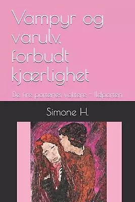 Vampyr Og Varulv Forbudt Kjrlighet: De Fire Portenes Voktere - Ildporten By Sim • $28.90
