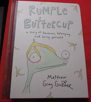 Rumple Buttercup: A Story Of Bananas Belonging And Being Yourself - Hardcover • $8