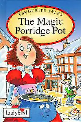 Ladybird : The Magic Porridge Pot: Based On A Tradi Expertly Refurbished Product • £2.22