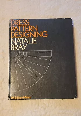 Dress Patterning Designing By Natalie Bray ( Hardcover 1974) • £8