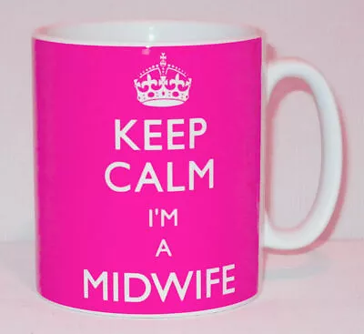 Keep Calm I'm A Midwife Mug Can Personalise Midwifery Maternity Hospital Gift • £10.99