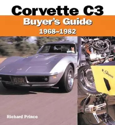 Corvette C3 Buyer's Guide 1968-1982 - Paperback By Prince Richard - GOOD • $142.89