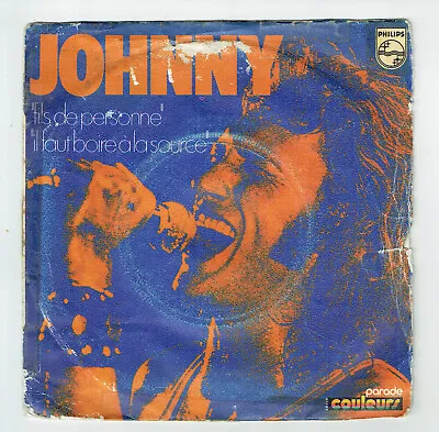 Johnny Hallyday Vinyl 45 RPM 7 Fils De Personne Drink A Source -philips 6009174 • $9.48