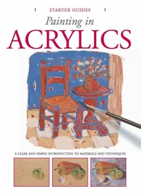 Painting In Acrylics (Starter Guides) By Roig Gabriel Martin Paperback Book The • £4.49