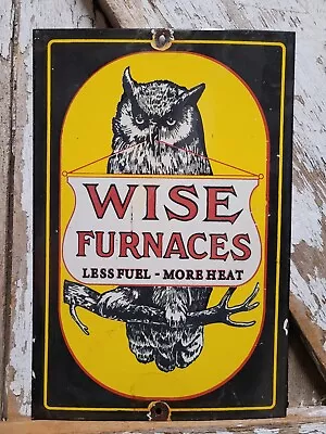 Vintage Wise Furnace Porcelain Sign Oil Heating Factory Home Heat Service Owl • $169.13