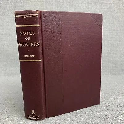 Notes On The Book Of Proverbs By H. A. Ironside Bible Commentary Notes 1975 • $24.95