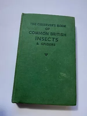 The Observer's Book Of Common British Insects And Spiders. 1956  • £11