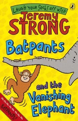 Batpants And The Vanishing Elephant (... Jeremy Strong • $10.99