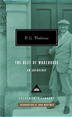 The Best Of Wodehouse An Anthology (Everyman Library)-P.G. Wodehouse • £4.09