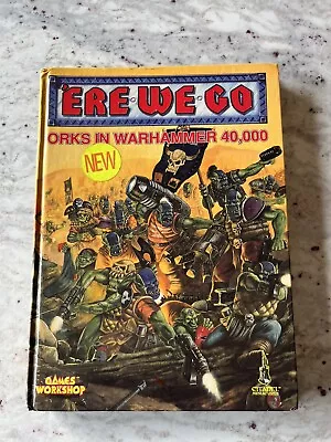 OOP Citadel / Warhammer 40k / Rogue Trader Space Orks 'Ere We Go Hardback Book • £51