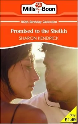 Promised To The Sheikh (Mills & Boon 100th Birthday Collection) • £2.35