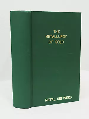 The Metallurgy Of Gold By Thomas Kirke Rose (HC Read Description) • $39.99