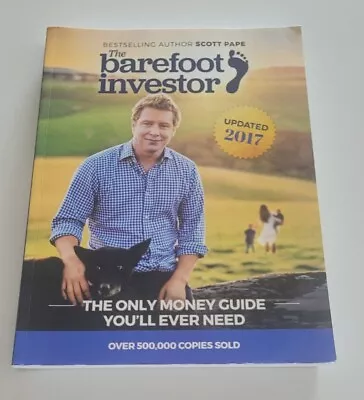 The Barefoot Investor: The Only Money Guide You'll Ever Need - Scott Pape 2017 • $16.49