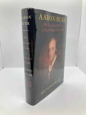 1979 1st Edition  AARON BURR: PRINCETON TO VICE PRESIDENT  By Milton Lomask • $20