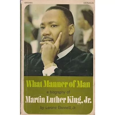 What Manner Of Man A Biography Of Martin Luther King Jr. By Lerone Bennett 1965 • $22.45