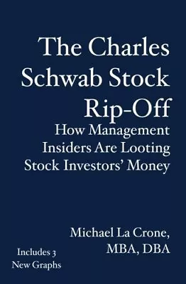 THE CHARLES SCHWAB STOCK RIP-OFF By La Michael Crone **BRAND NEW** • $26.75