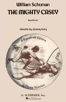 The Mighty Casey (A Baseball Opera) Vocal Score Score • $33.60