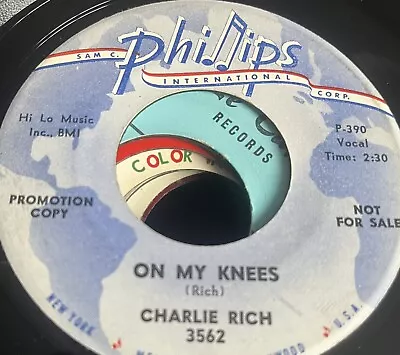 Charlie Rich On My Knees /stay Phillips International 3652 Vg++ • £18