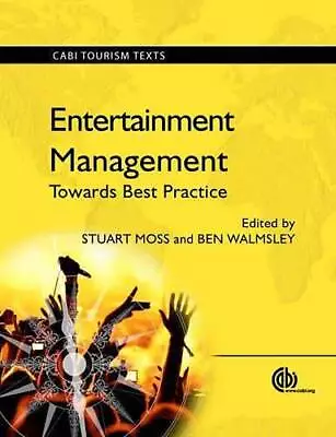 Entertainment Management: Towards Best Practice (CABI Tourism Texts) - GOOD • $14.78