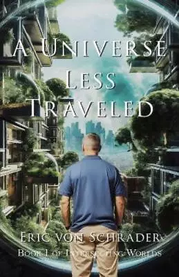 Eric Von Schrader A Universe Less Traveled (Paperback) (UK IMPORT) • $26.76