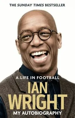 £3.88 • Buy A Life In Football: My Autobiography By Ian Wright (Paperback) Amazing Value