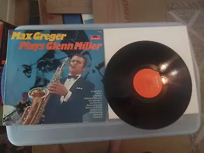 Max Greger -  Plays Glenn Miller - Polydor Records   LP 12  (VG)  H • $15