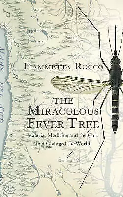 Rocco Fiammetta : The Miraculous Fever-Tree: Malaria Medi Fast And FREE P & P • $5.02