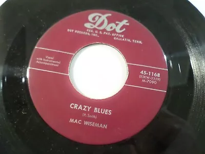 Mac Wiseman 'Crazy Blues/Rainbow In The Valley' Dot 45 Bluegrass • $4.99