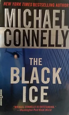 The Black Ice (Harry Bosch) By Connelly Michael (2003 Paperback) • $3.99