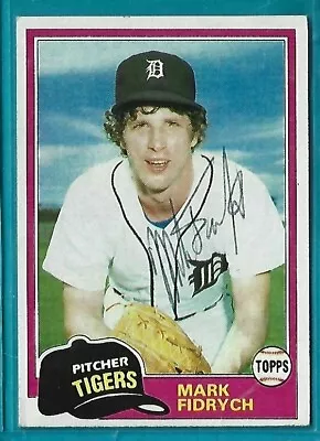 MARK  THE BIRD  FIDRYCH Signed 1981 Topps Baseball Card #150 DETROIT TIGERS • $19.99