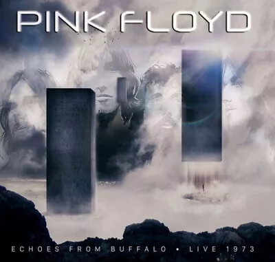 Echoes From Buffalo: Live 1973 By Pink Floyd • £21.15