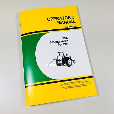 Operators Manual For John Deere 25A 3 Point Hitch Sprayer Owners • $9.97