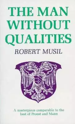 The Man Without Qualities - Paperback By Musil Robert - GOOD • $4.36