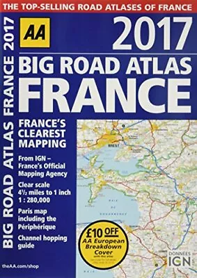 AA Big Road Atlas France 2017 (AA Roa... AA Publishing • £11.99