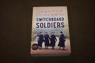 Switchboard Soldiers : A Novel By Jennifer Chiaverini 2022 TPB Uncorrected Proof • $8.99