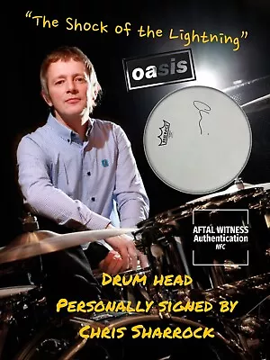 Chris Sharrock Signed Drum Head - Oasis AFTAL Witness NFC • £125