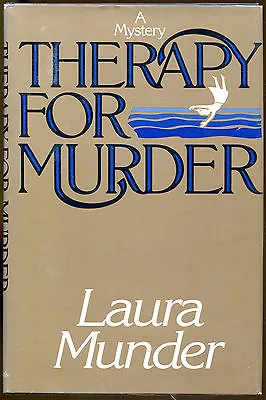 Therapy For Murder By Laura Munder-Publisher Review Copy-First Edition/DJ-1984 • $4.98