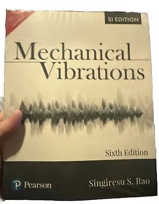 Mechanical Vibrations SI Edition Sixth 6th Edition 6e By Singiresu S. Rao • $30