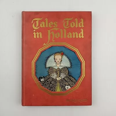 TALES TOLD IN HOLLAND My Travelship Vintage Olive Beaupre Miller Petersham 1926 • $14.99