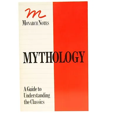 MONARCH NOTES  MYTHOLOGY  A Guide To Understanding The Classics • $5.25