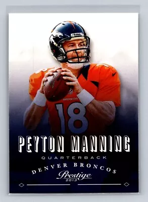 2013 Panini Prestige #58 Peyton Manning Denver Broncos • $1.89